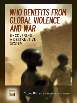 cover image of Who Benefits from Global Violence and War
